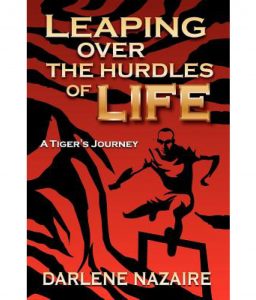 Book Cover: Leaping over the Hurdles of Life: A Tiger's Journey